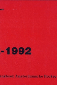 Amsterdam voor eeuwig. 1892-1992 Gedenkboek Amsterdamsche Hockey en Bandy Club