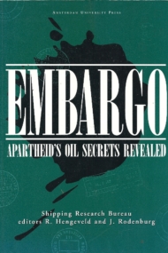 Embargo. Apartheid's Oil Secrets Revealed