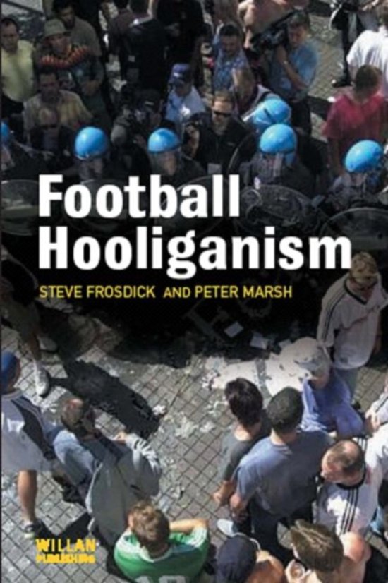 Football Hooliganism - Steve Frosdick And Peter Marsh