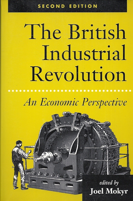 British Industrial Revolution. An Economic Perspective - Joel Mokyr