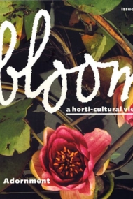 Bloom. A horti-cultural view.