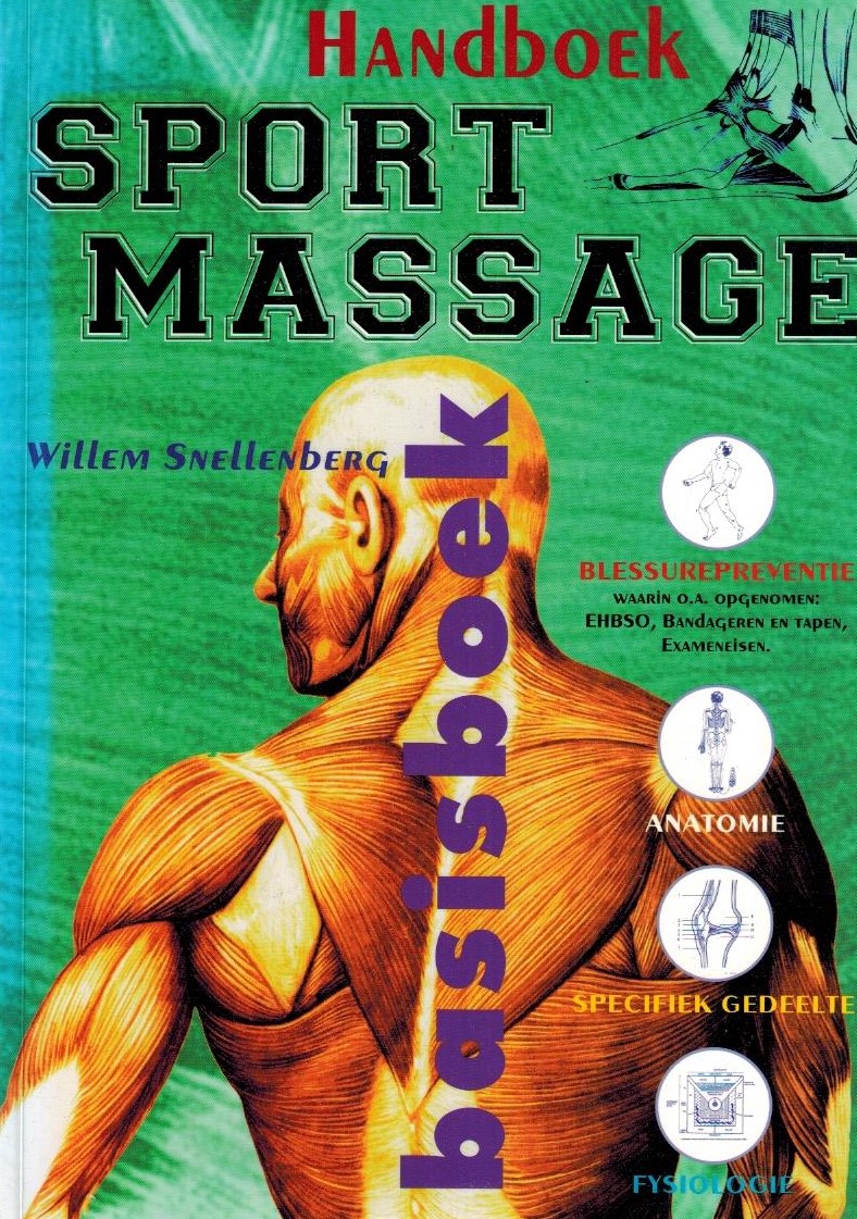 Handboek Sportmassage Blessurepreventie Willem Snellenberg