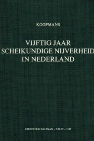 Vijftig jaar scheikundige nijverheid in Nederland