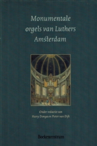 Monumentale orgels van Luthers Amsterdam