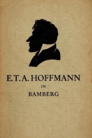 E. T. A. Hoffmann in Bamberg
