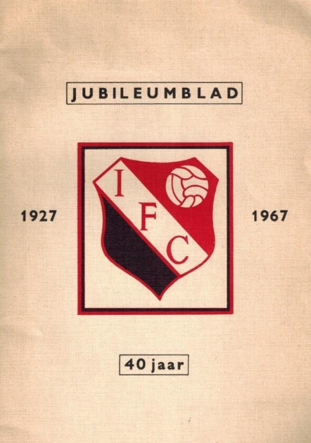 40 jaar IFC 1927-1967 - Jubileumblad (Ido’s Football Club