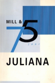 Mill & 75 jaar Juliana