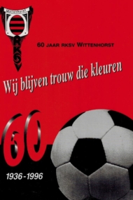 60 jaar RKSV Wittenhorst 1936-1996