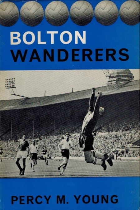 Bolton Wanderers - Percy M. Young