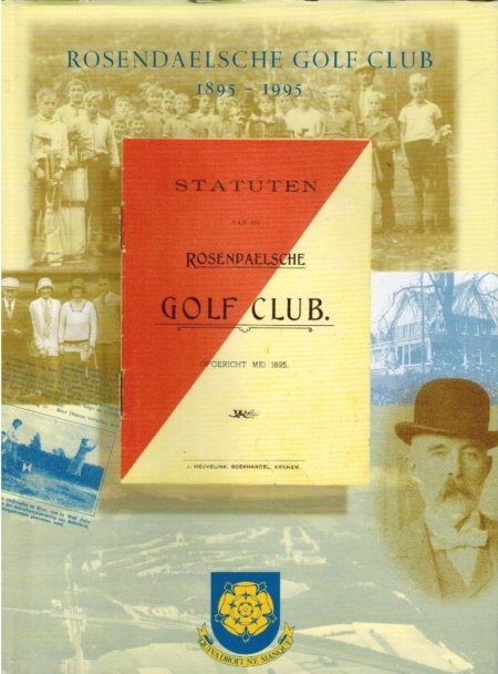 Rosendaelsche Golf Club 1895-1995